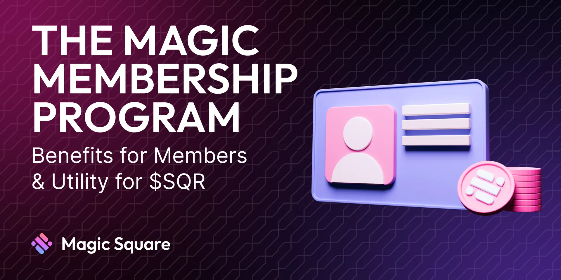 Magic Memberships