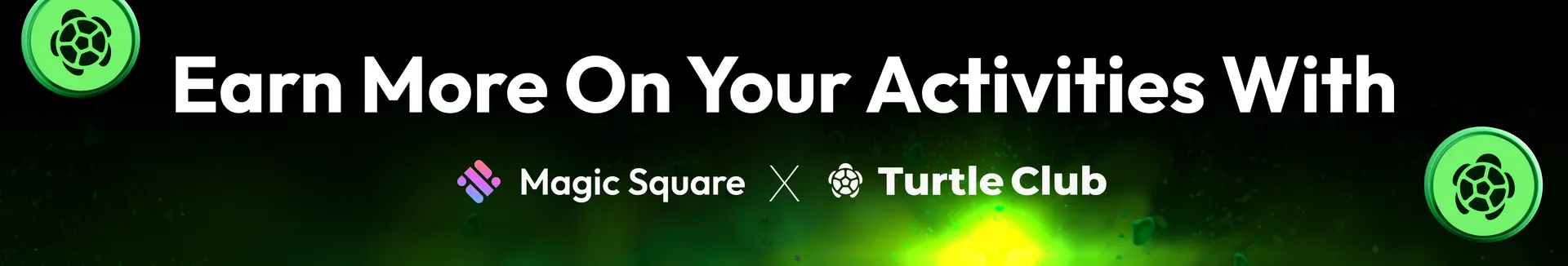 Turtle Club — Earn more on your activities with Magic Square and Turtle Club